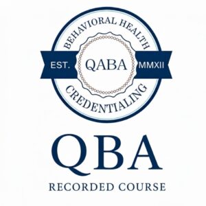 6. إعداد محلل سلوك مؤهل (®QBA). (Recorded Course)